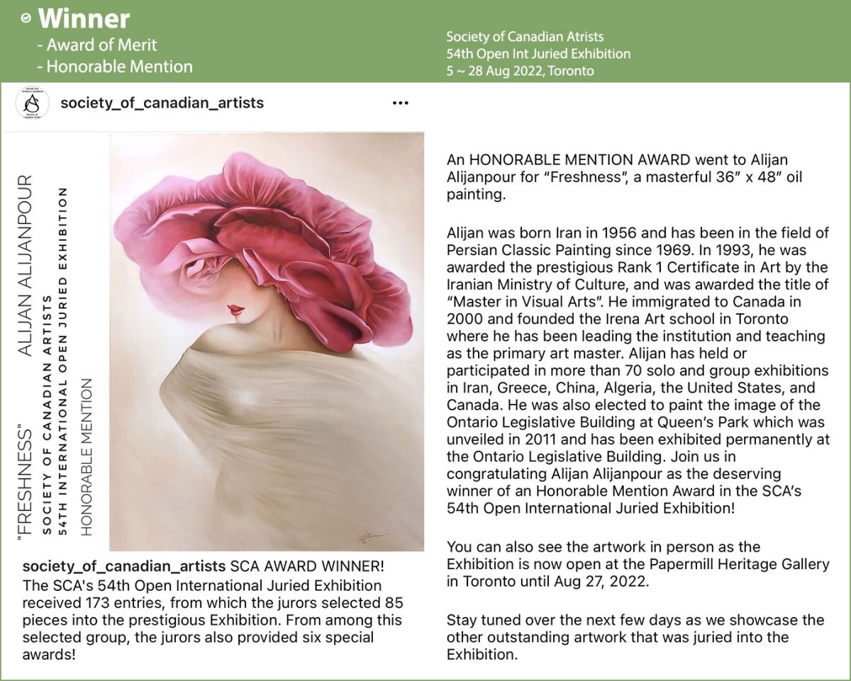 Alijan won both Merit and Honorable to Mention awards at the Society of Canadian Artists, 54th Open International Juried Exhibition, 5 ~ 28 Aug 2022, in Toronto